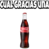 CUAL GRACIAS UNA
Coca-Cola