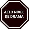ALTO NIVEL DE DRAMA