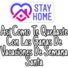 &
STAY
HOME
Así Como Te Quedaste
Con Las Ganas De
Vacaciones De Semana