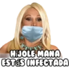 HIJOLE MANA ESTÁS INFECTADA