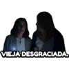 VIEJA DESGRACIADA.